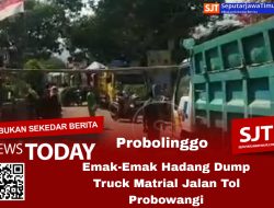 Puluhan Emak-Emak Hadang Dump Truk Pengangkut Matrial Jalan Tol Probowangi