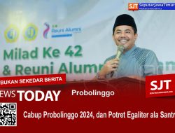 Cabup Probolinggo 2024, dan Potret Egaliter ala Santri