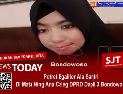 Potret Egaliter Ala Santri Di Mata Ning Ana Caleg DPRD Dapil 3 Bondowoso