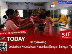 Lestarikan Kebudayaan Nusantara Dengan Sanggar Tari