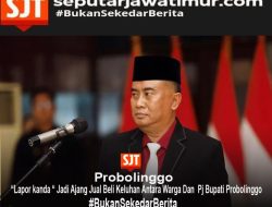“Lapor kanda “ Jadi Ajang Jual Beli Keluhan Antara Warga Dan  Pj Bupati Probolinggo