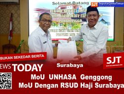 UNHASA  Genggong MoU Dengan RSUD Haji Surabaya